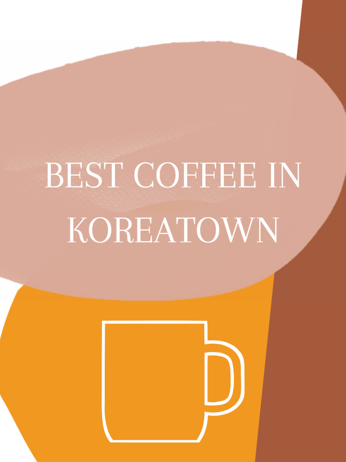 BEST COFFE SHOPS IN KOREATOWN